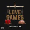 Lucky Luci - Love Games (feat. Ep)